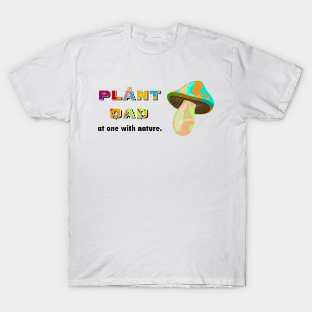 Funny Plant Dad Shrooms Design T-Shirt by AllJust Tees